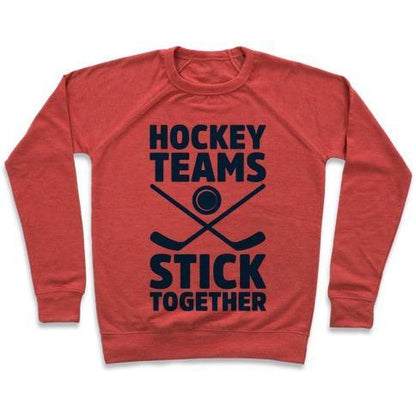 Virgin Teez  Pullover Crewneck Sweatshirt / x-small / Heathered Red HOCKEY TEAMS STICK TOGETHER CREWNECK SWEATSHIRT