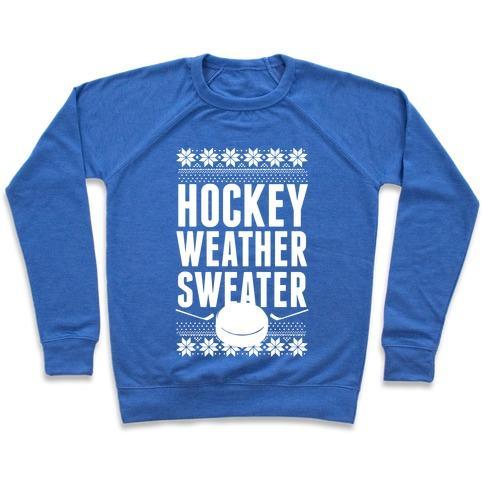 Virgin Teez  Pullover Crewneck Sweatshirt / x-small / Heathered Blue HOCKEY WEATHER SWEATER (WHITE INK) CREWNECK SWEATSHIRT