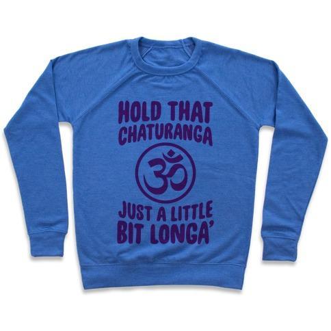 Virgin Teez  Pullover Crewneck Sweatshirt / x-small / Heathered Blue HOLD THAT CHATURANGA CREWNECK SWEATSHIRT