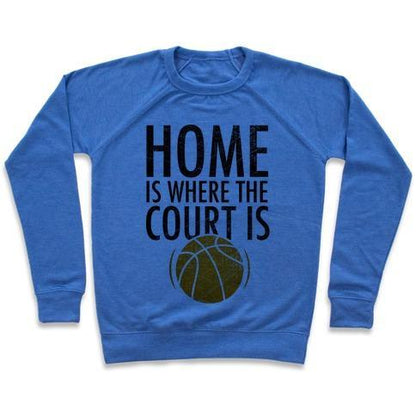 Virgin Teez  Pullover Crewneck Sweatshirt / x-small / Heathered Blue HOME IS WHERE THE COURT IS CREWNECK SWEATSHIRT