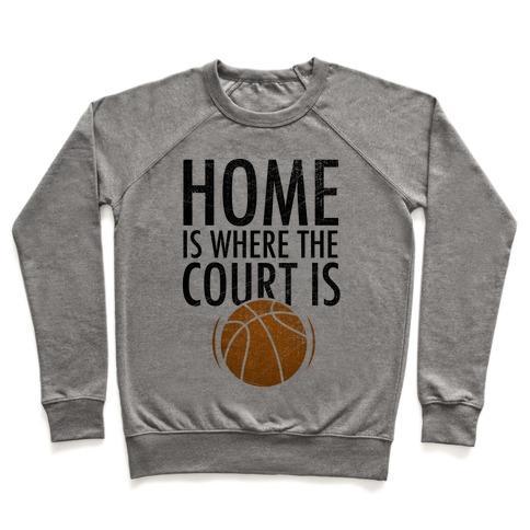 Virgin Teez  Pullover Crewneck Sweatshirt / x-small / Heathered Gray HOME IS WHERE THE COURT IS CREWNECK SWEATSHIRT