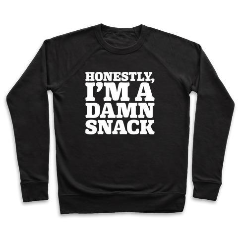 Virgin Teez  Pullover Crewneck Sweatshirt / x-small / Black HONESTLY I'M A DAMN SNACK WHITE PRINT CREWNECK SWEATSHIRT