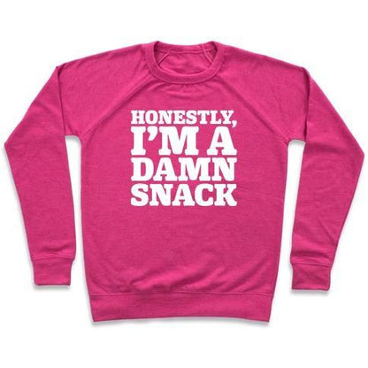 Virgin Teez  Pullover Crewneck Sweatshirt / x-small / Deep Pink HONESTLY I'M A DAMN SNACK WHITE PRINT CREWNECK SWEATSHIRT