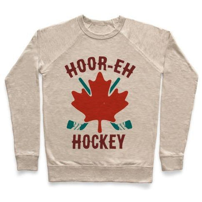 Virgin Teez  Pullover Crewneck Sweatshirt / x-small / Heathered Oatmeal HOOR-EH HOCKEY CREWNECK SWEATSHIRT