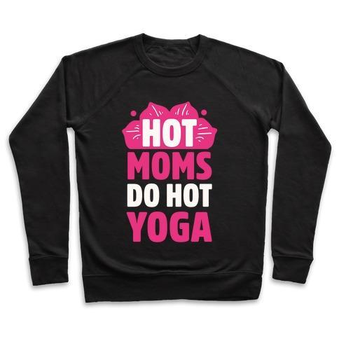 Virgin Teez  Pullover Crewneck Sweatshirt / x-small / Black HOT MOMS DO HOT YOGA CREWNECK SWEATSHIRT