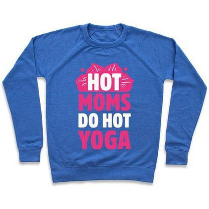 Virgin Teez  Pullover Crewneck Sweatshirt / x-small / Heathered Blue HOT MOMS DO HOT YOGA CREWNECK SWEATSHIRT