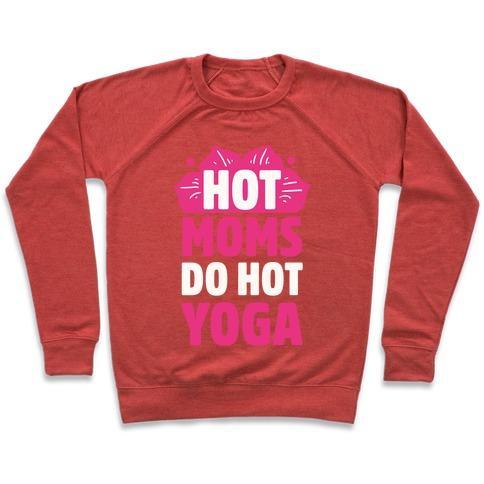 Virgin Teez  Pullover Crewneck Sweatshirt / x-small / Heathered Red HOT MOMS DO HOT YOGA CREWNECK SWEATSHIRT