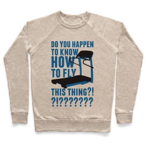 Virgin Teez  Pullover Crewneck Sweatshirt / x-small / Heathered Oatmeal HOW TO FLY THIS THING CREWNECK SWEATSHIRT