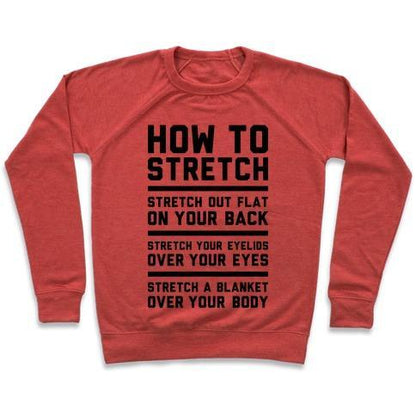 Virgin Teez  Pullover Crewneck Sweatshirt / x-small / Heathered Red HOW TO STRETCH CREWNECK SWEATSHIRT