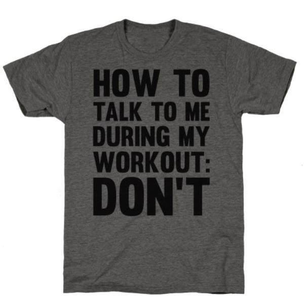 GYM FIT T-SHIRT HOW TO TALK TO ME T-SHIRT