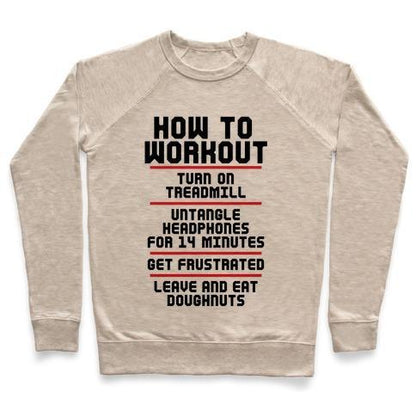 Virgin Teez  Pullover Crewneck Sweatshirt / x-small / Heathered Oatmeal HOW TO WORKOUT CREWNECK SWEATSHIRT