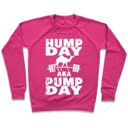 Virgin Teez  Pullover Crewneck Sweatshirt / x-small / Deep Pink HUMP DAY AKA PUMP DAY CREWNECK SWEATSHIRT