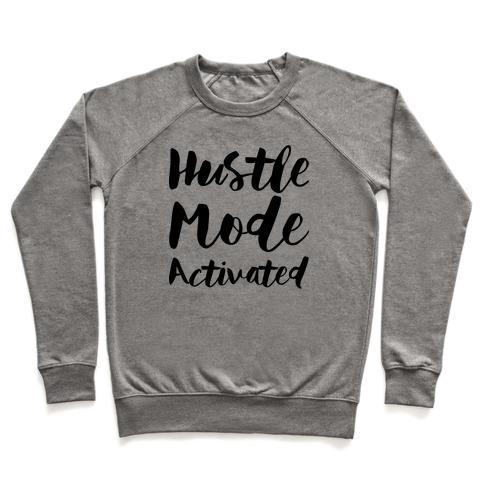 Virgin Teez  Pullover Crewneck Sweatshirt / x-small / Heathered Gray HUSTLE MODE ACTIVATED CREWNECK SWEATSHIRT