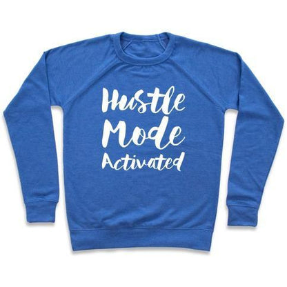 Virgin Teez  Pullover Crewneck Sweatshirt / x-small / Heathered Blue HUSTLE MODE ACTIVATED CREWNECK SWEATSHIRT