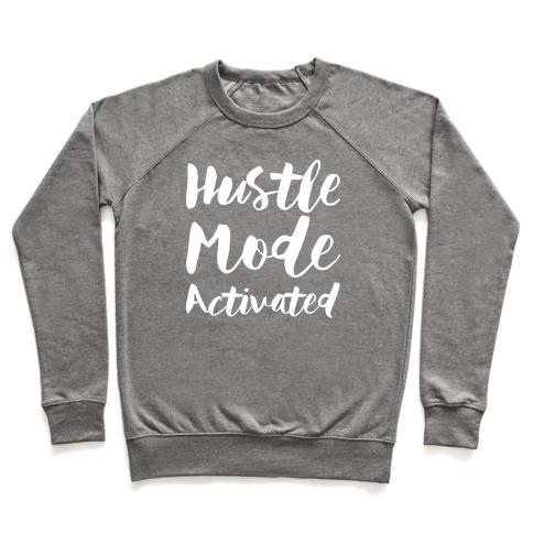 Virgin Teez  Pullover Crewneck Sweatshirt / x-small / Heathered Gray HUSTLE MODE ACTIVATED CREWNECK SWEATSHIRT