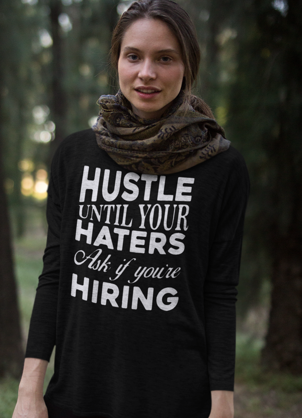 Virgin Teez Women T-Shirt Hustle Until Haters Long Sleeves T-Shirts