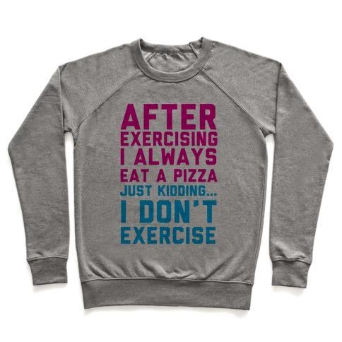 Virgin Teez  Pullover Crewneck Sweatshirt / x-small / Heathered Gray I ALWAYS EAT A PIZZA CREWNECK SWEATSHIRT