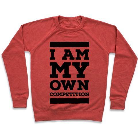 Virgin Teez  Pullover Crewneck Sweatshirt / x-small / Heathered Red I AM MY OWN COMPETITION CREWNECK SWEATSHIRT