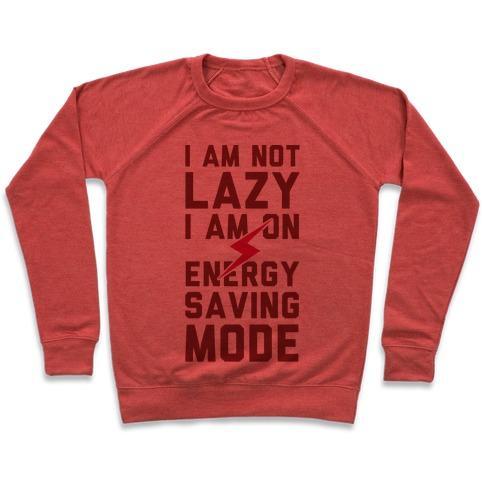 Virgin Teez  Pullover Crewneck Sweatshirt / x-small / Heathered Red I AM NOT LAZY I AM ON ENERGY SAVING MODE CREWNECK SWEATSHIRT