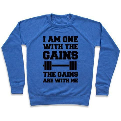 Virgin Teez  Pullover Crewneck Sweatshirt / x-small / Heathered Blue I AM ONE WITH THE GAINS THE GAINS ARE WITH ME PARODY CREWNECK SWEATSHIRT