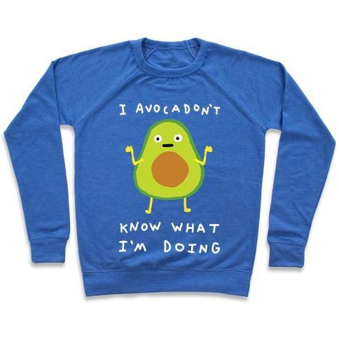 Virgin Teez  Pullover Crewneck Sweatshirt / x-small / Heathered Blue I AVOCADON'T KNOW WHAT I'M DOING CREWNECK SWEATSHIRT