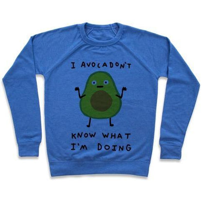 Virgin Teez  Pullover Crewneck Sweatshirt / x-small / Heathered Blue I AVOCADON'T KNOW WHAT I'M DOING CREWNECK SWEATSHIRT