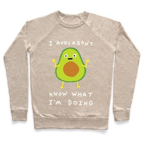 Virgin Teez  Pullover Crewneck Sweatshirt / x-small / Heathered Oatmeal I AVOCADON'T KNOW WHAT I'M DOING CREWNECK SWEATSHIRT