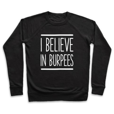 Virgin Teez  Pullover Crewneck Sweatshirt / x-small / Black I BELIEVE IN BURPEES CREWNECK SWEATSHIRT