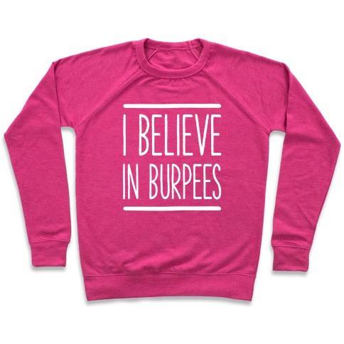 Virgin Teez  Pullover Crewneck Sweatshirt / x-small / Deep Pink I BELIEVE IN BURPEES CREWNECK SWEATSHIRT