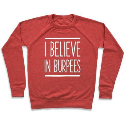 Virgin Teez  Pullover Crewneck Sweatshirt / x-small / Heathered Red I BELIEVE IN BURPEES CREWNECK SWEATSHIRT