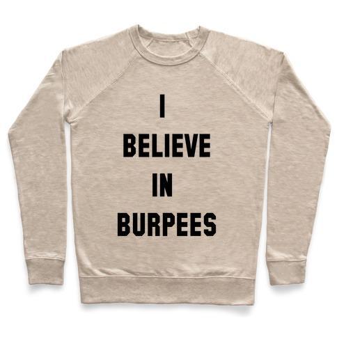 Virgin Teez  Pullover Crewneck Sweatshirt / x-small / Heathered Oatmeal I BELIEVE IN BURPEES CREWNECK SWEATSHIRT