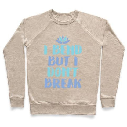 Virgin Teez  Pullover Crewneck Sweatshirt / x-small / Heathered Oatmeal I BEND BUT I DON'T BREAK CREWNECK SWEATSHIRT