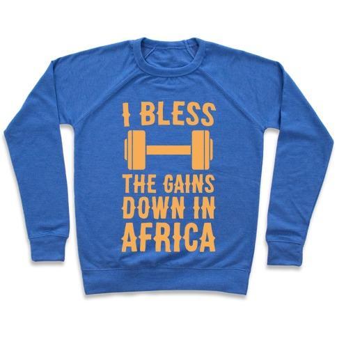 Virgin Teez  Pullover Crewneck Sweatshirt / x-small / Heathered Blue I BLESS THE GAINS DOWN IN AFRICA CREWNECK SWEATSHIRT