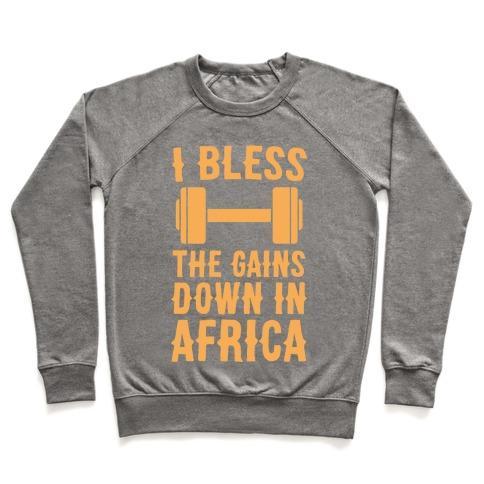 Virgin Teez  Pullover Crewneck Sweatshirt / x-small / Heathered Gray I BLESS THE GAINS DOWN IN AFRICA CREWNECK SWEATSHIRT