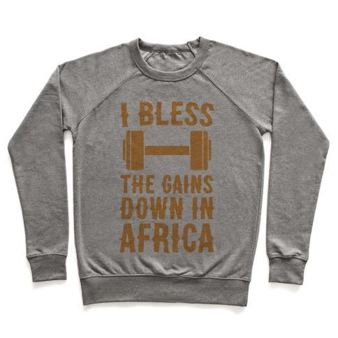 Virgin Teez  Pullover Crewneck Sweatshirt / x-small / Heathered Gray I BLESS THE GAINS DOWN IN AFRICA CREWNECK SWEATSHIRT