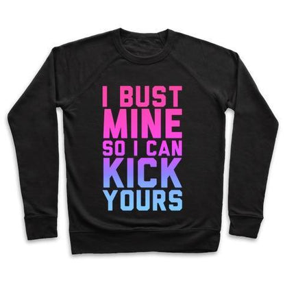 Virgin Teez  Pullover Crewneck Sweatshirt / x-small / Black I BUST MINE CREWNECK SWEATSHIRT