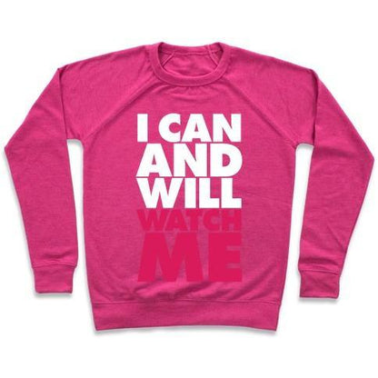 Virgin Teez  Pullover Crewneck Sweatshirt / x-small / Deep Pink I CAN AND WILL, WATCH ME CREWNECK SWEATSHIRT