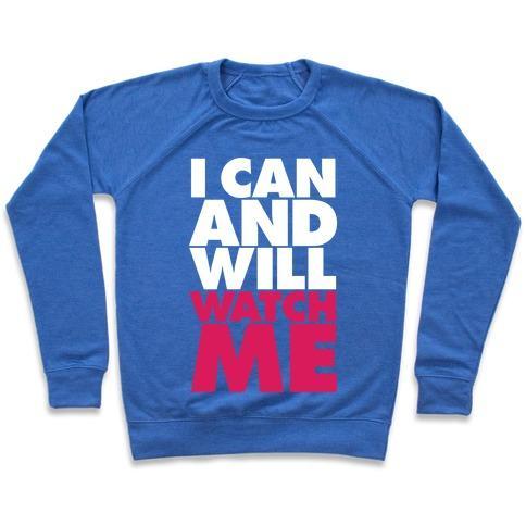 Virgin Teez  Pullover Crewneck Sweatshirt / x-small / Heathered Blue I CAN AND WILL, WATCH ME CREWNECK SWEATSHIRT