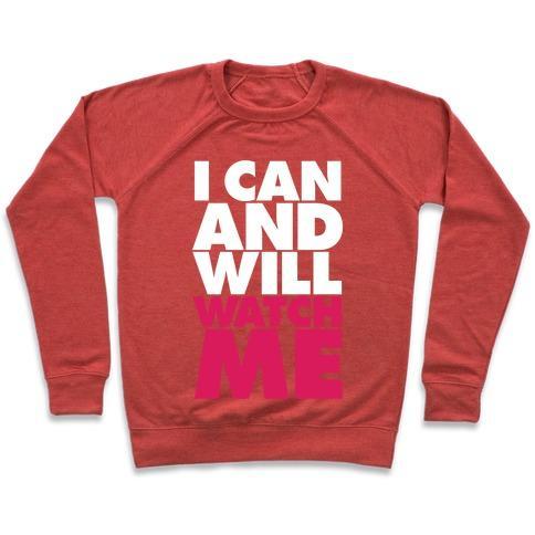 Virgin Teez  Pullover Crewneck Sweatshirt / x-small / Heathered Red I CAN AND WILL, WATCH ME CREWNECK SWEATSHIRT