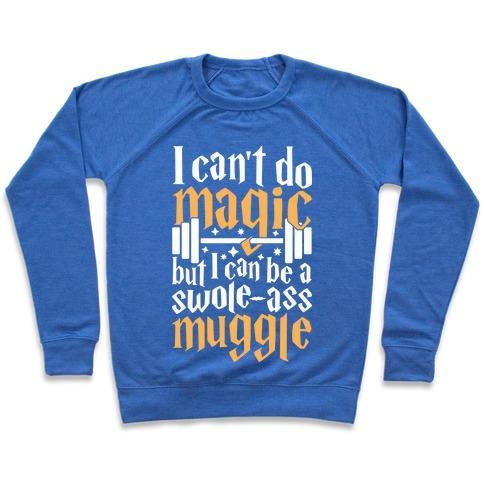 Virgin Teez  Pullover Crewneck Sweatshirt / x-small / Heathered Blue I CAN BE A SWOLE-ASS MUGGLE CREWNECK SWEATSHIRT