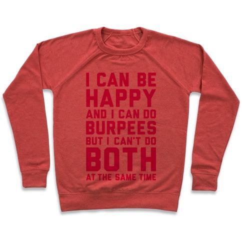 Virgin Teez  Pullover Crewneck Sweatshirt / x-small / Heathered Red I CAN BE HAPPY AND I CAN DO BURPEES CREWNECK SWEATSHIRT