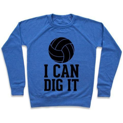 Virgin Teez  Pullover Crewneck Sweatshirt / x-small / Heathered Blue I CAN DIG IT CREWNECK SWEATSHIRT