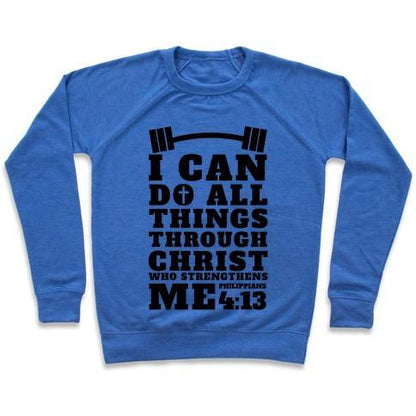 Virgin Teez  Pullover Crewneck Sweatshirt / x-small / Heathered Blue I CAN DO ALL THINGS THROUGH CHRIST (LIFTING) CREWNECK SWEATSHIRT