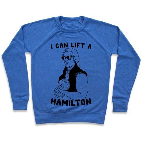 Virgin Teez  Pullover Crewneck Sweatshirt / x-small / Heathered Blue I CAN LIFT A HAMILTON CREWNECK SWEATSHIRT