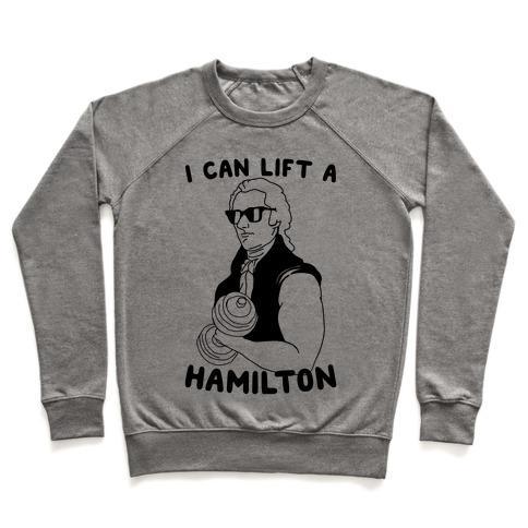 Virgin Teez  Pullover Crewneck Sweatshirt / x-small / Heathered Gray I CAN LIFT A HAMILTON CREWNECK SWEATSHIRT