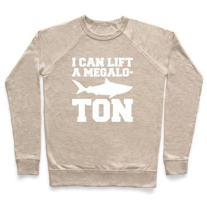 Virgin Teez  Pullover Crewneck Sweatshirt / x-small / Heathered Oatmeal I CAN LIFT A MEGALO-TON WHITE PRINT CREWNECK SWEATSHIRT