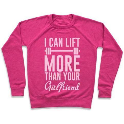 Virgin Teez  Pullover Crewneck Sweatshirt / x-small / Deep Pink I CAN LIFT MORE THAN YOUR GIRLFRIEND CREWNECK SWEATSHIRT