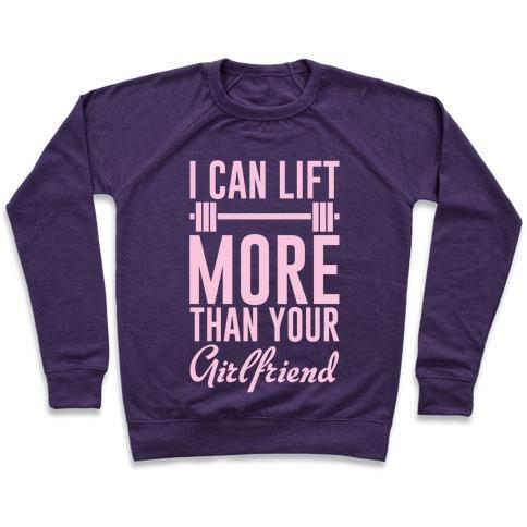 Virgin Teez  Pullover Crewneck Sweatshirt / x-small / Purple I CAN LIFT MORE THAN YOUR GIRLFRIEND CREWNECK SWEATSHIRT