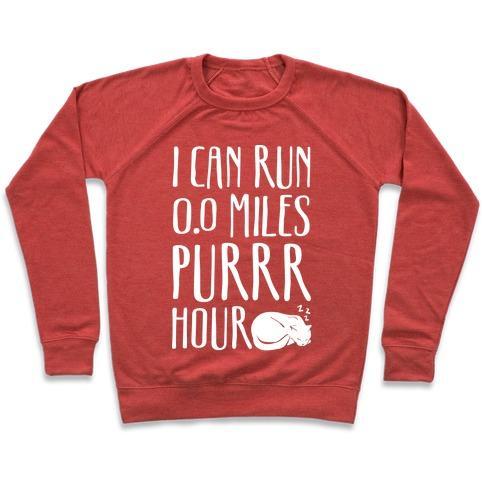 Virgin Teez  Pullover Crewneck Sweatshirt / x-small / Heathered Red I CAN RUN 0.0 MILES PURR HOUR CREWNECK SWEATSHIRT