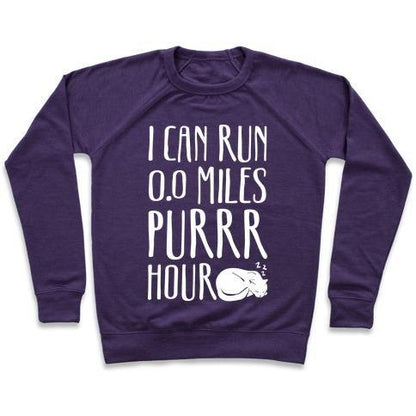 Virgin Teez  Pullover Crewneck Sweatshirt / x-small / Purple I CAN RUN 0.0 MILES PURR HOUR CREWNECK SWEATSHIRT